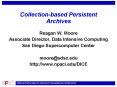 Collection-based Persistent Archives PowerPoint PPT Presentation