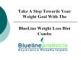 Take A Step Towards Your Weight Goal With The BlueLine Weight Loss Diet Combo PowerPoint PPT Presentation