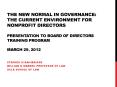 The New Normal in Governance: The Current Environment for Nonprofit Directors Presentation to Board of Directors Training Program March 29, 2012 PowerPoint PPT Presentation