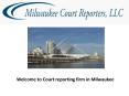 Court reporting firm in Milwaukee PowerPoint PPT Presentation