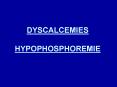 DYSCALCEMIES HYPOPHOSPHOREMIE PowerPoint PPT Presentation