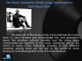 The Music Enterprise Artists Songs Download via best Music Sites PowerPoint PPT Presentation