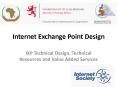Internet Exchange Point Design PowerPoint PPT Presentation