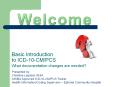Basic Introduction to ICD-10-CM/PCS PowerPoint PPT Presentation