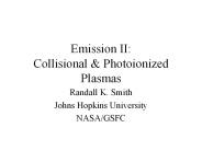 Emission II: Collisional