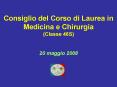 Consiglio del Corso di Laurea in Medicina e Chirurgia (Classe 46S) PowerPoint PPT Presentation