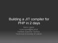 Building a JIT compiler for PHP in 2 days PowerPoint PPT Presentation