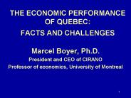THE ECONOMIC PERFORMANCE OF QUEBEC: FACTS AND CHALLENGES
