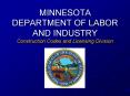 MINNESOTA DEPARTMENT OF LABOR AND INDUSTRY Construction Codes and Licensing Division PowerPoint PPT Presentation