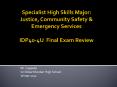 Specialist High Skills Major: Justice, Community Safety PowerPoint PPT Presentation