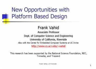 New Opportunities with Platform Based Design