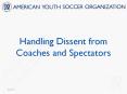 Handling Dissent from Coaches and Spectators PowerPoint PPT Presentation