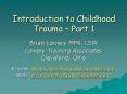 Introduction to Childhood Trauma  PowerPoint PPT Presentation