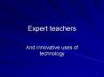 Expert teachers PowerPoint PPT Presentation