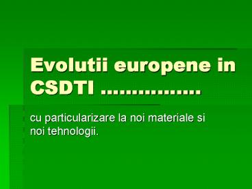 Evolutii europene in CSDTI 