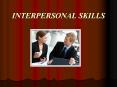 INTERPERSONAL SKILLS PowerPoint PPT Presentation