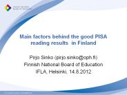 Main factors behind the good PISA reading results 