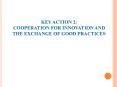 KEY ACTION 2: COOPERATION FOR INNOVATION AND THE EXCHANGE OF GOOD PRACTICES PowerPoint PPT Presentation