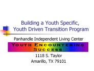 Building a Youth Specific, Youth Driven Transition Program