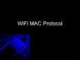 WiFi MAC Protocol PowerPoint PPT Presentation