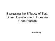 Evaluating the Efficacy of Test-Driven Development: Industrial Case Studies