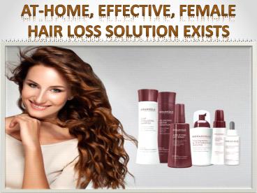 At-Home, Effective, Female Hair Loss Solution Exists