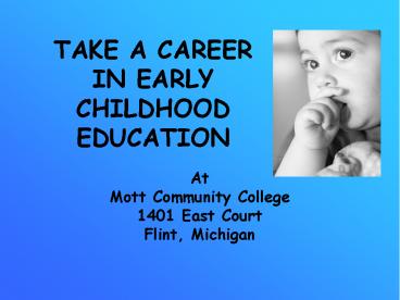 TAKE A CAREER IN EARLY CHILDHOOD EDUCATION