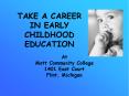 TAKE A CAREER IN EARLY CHILDHOOD EDUCATION PowerPoint PPT Presentation