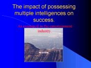The impact of possessing multiple intelligences on success.