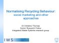 Normalising Recycling Behaviour: social marketing and other approaches PowerPoint PPT Presentation