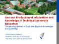 Use and Production of Information and Knowledge in Technical University Education The Moving Border of Tacit and Explicit Knowledge in e-Learning PowerPoint PPT Presentation