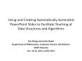 Using and Creating Automatically Generated PowerPoint Slides to Facilitate Teaching of Data Structures and Algorithms PowerPoint PPT Presentation