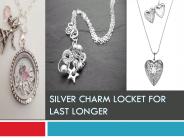 Silver charm locket for last longer