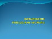 INFRASTRUKTUR PENELUSURAN INFORMASI