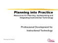 Planning into Practice Resources for Planning, Implementing and Integrating Instructional Technology PowerPoint PPT Presentation