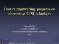 Fourier engineering: progress on alternative TESLA kickers PowerPoint PPT Presentation