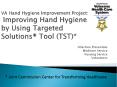VA Hand Hygiene Improvement Project: Improving Hand Hygiene by Using Targeted Solutions PowerPoint PPT Presentation