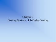 Chapter 3 Costing Systems: Job Order Costing