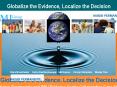 Globalize the Evidence, Localize the Decision PowerPoint PPT Presentation