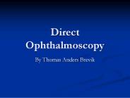 Direct Ophthalmoscopy
