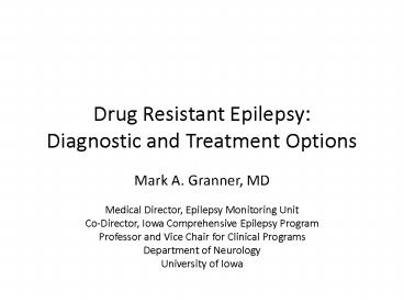Drug Resistant Epilepsy: Diagnostic and Treatment Options