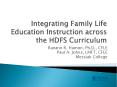 Integrating Family Life Education Instruction across the HDFS Curriculum PowerPoint PPT Presentation