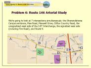 Problem 6: Route 146 Arterial Study