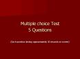 Multiple choice Test PowerPoint PPT Presentation