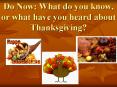 Do Now: What do you know, or what have you heard about Thanksgiving? PowerPoint PPT Presentation