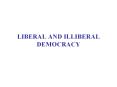 LIBERAL AND ILLIBERAL DEMOCRACY PowerPoint PPT Presentation