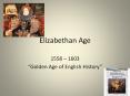 Elizabethan Age PowerPoint PPT Presentation