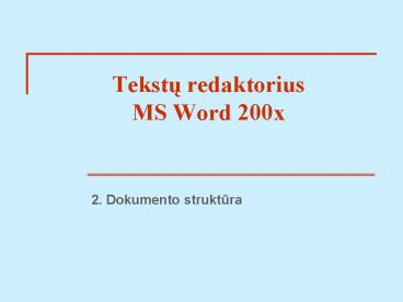 Tekstu redaktorius MS Word 200x