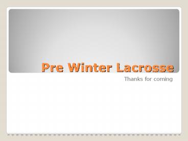 Pre Winter Lacrosse