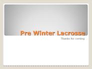 Pre Winter Lacrosse